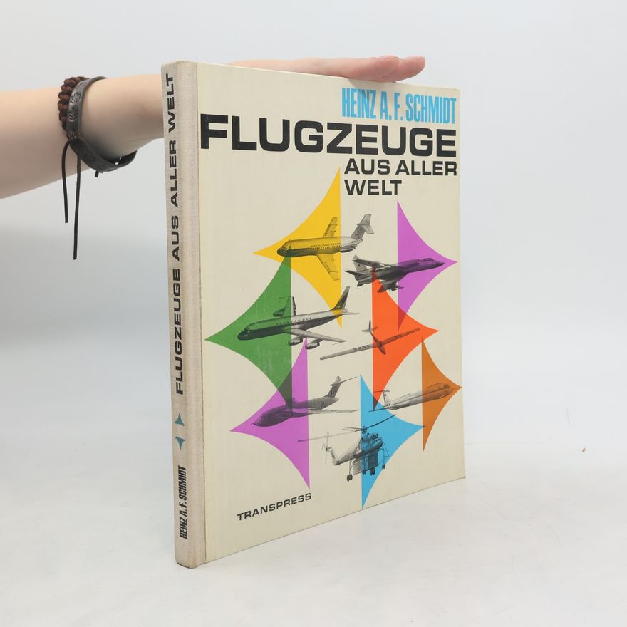 Henz A.F.Schmidt Flugzeuge aus aller Welt