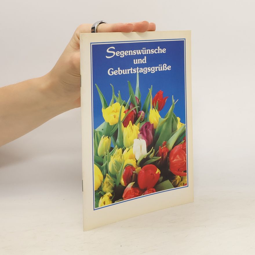 Autorenkollektiv Segenswünsche und Geburtstagsgrüße