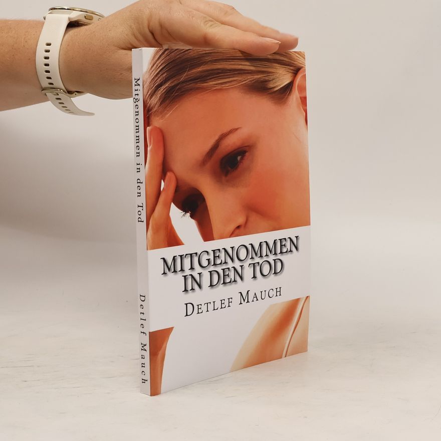 Detlef Mauch Mitgenommen in den Tod