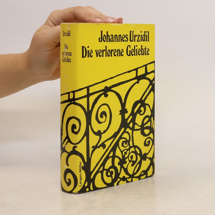 Johannes Urzidil Die verlorene Geliebte