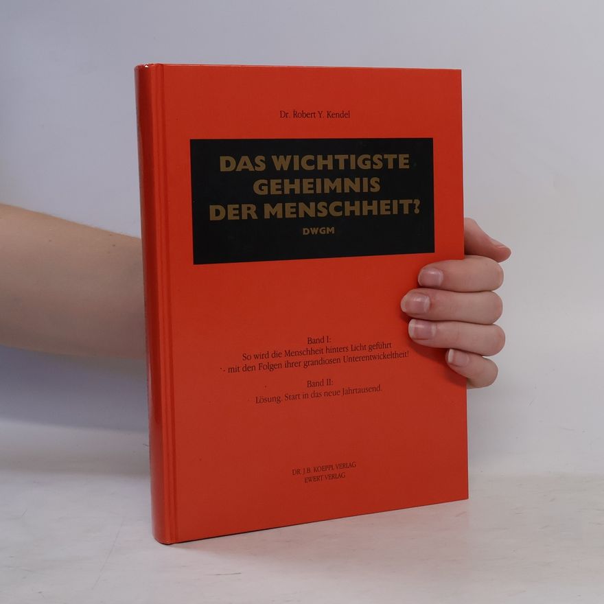 Autorenkollektiv Das wichtigste Geheimnis der Menschheit? Band I-II