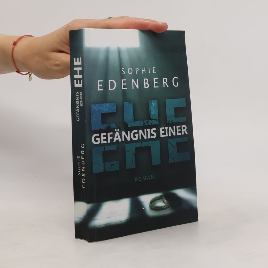 Sophie Edenberg Gefängnis einer Ehe