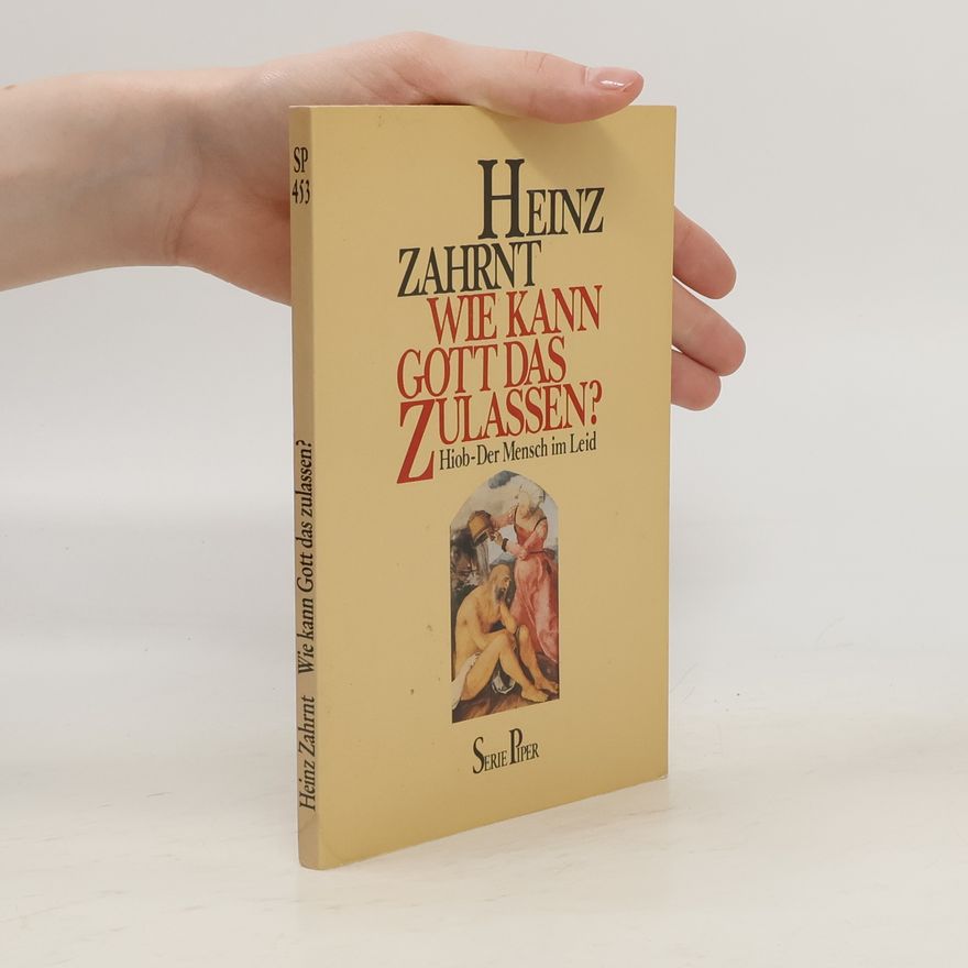 Heinz Zahrnt Wie kann Gott das zulassen?