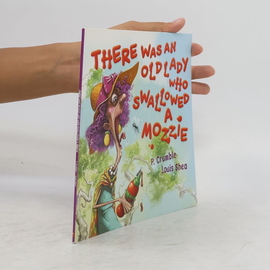 Louis Shea There Was an Old Lady Who Swallowed a Mozzie