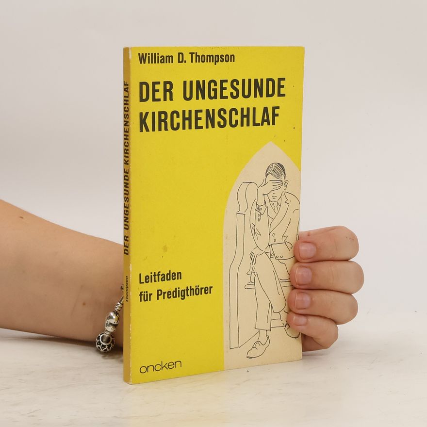 William D. Thompson Der ungesunde Kirchenschlaf