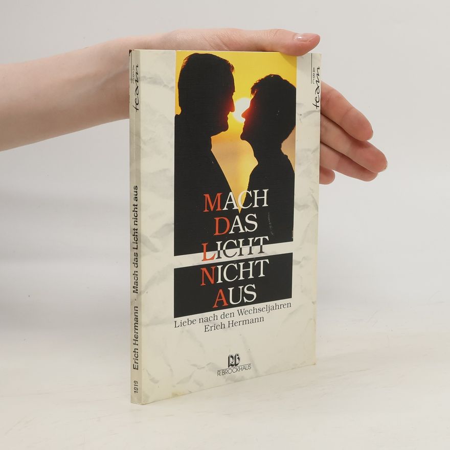 Erich Hermann Mach das Licht nicht aus