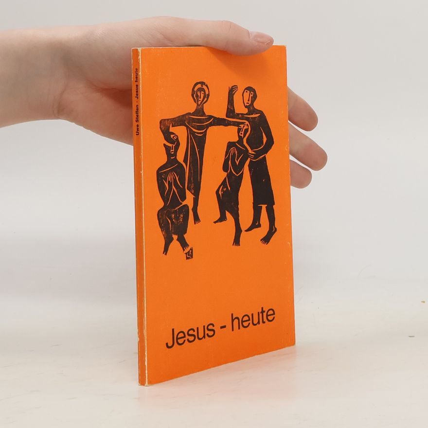 Uwe Steffen Jesus heute