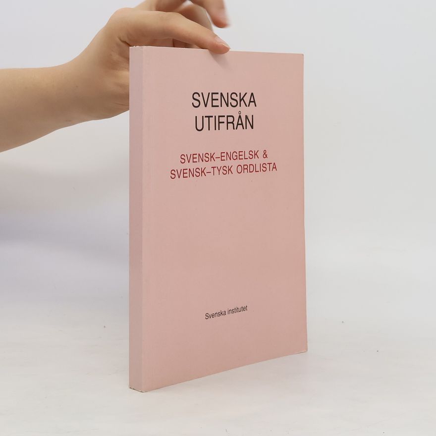 Christian Kanschat Svenska utifran. Svensk-engelsk & svensk-tysk ordlista