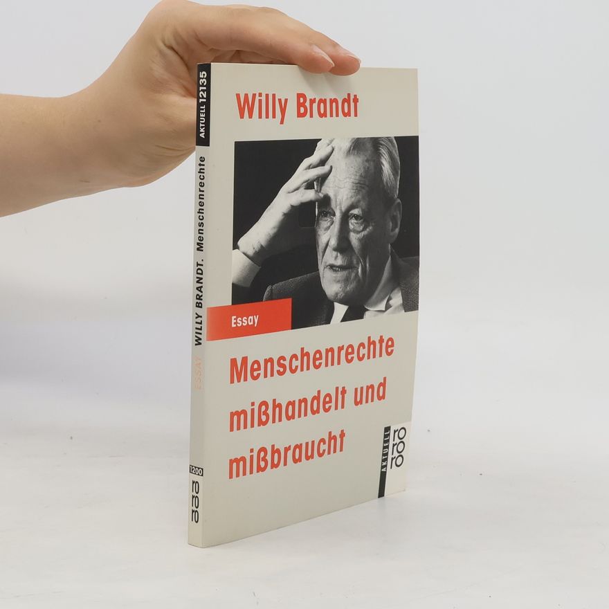 Willy Brandt Menschenrechte misshandelt und missbraucht