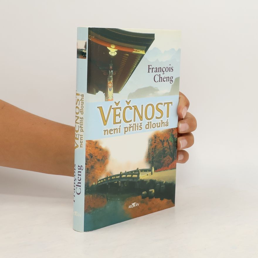 Cheng Francois Věčnost není příliš dlouhá