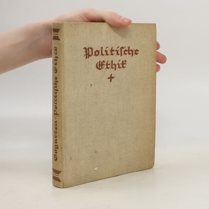 Friedrich Gogarten Politische Ethik