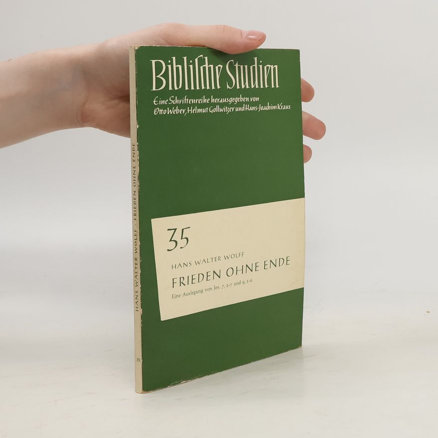 Hans Walter Wolff Biblische Studien: Frieden ohne Ende