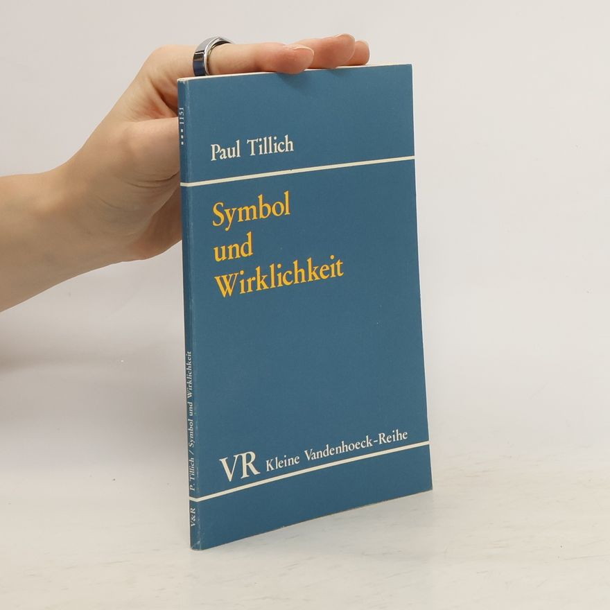 Paul Tillich Symbol und Wirklichkeit