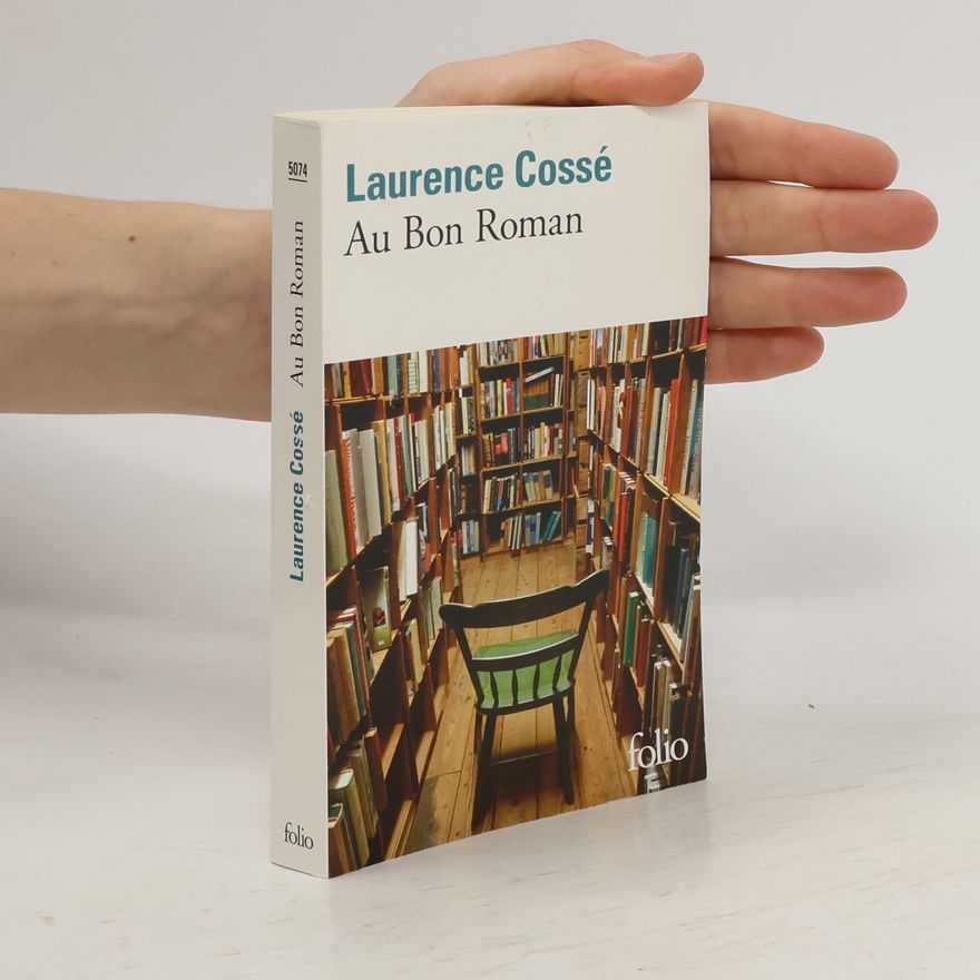 Laurence Cossé Au bon roman. Der Zauber der ersten Seite, französische Ausgabe