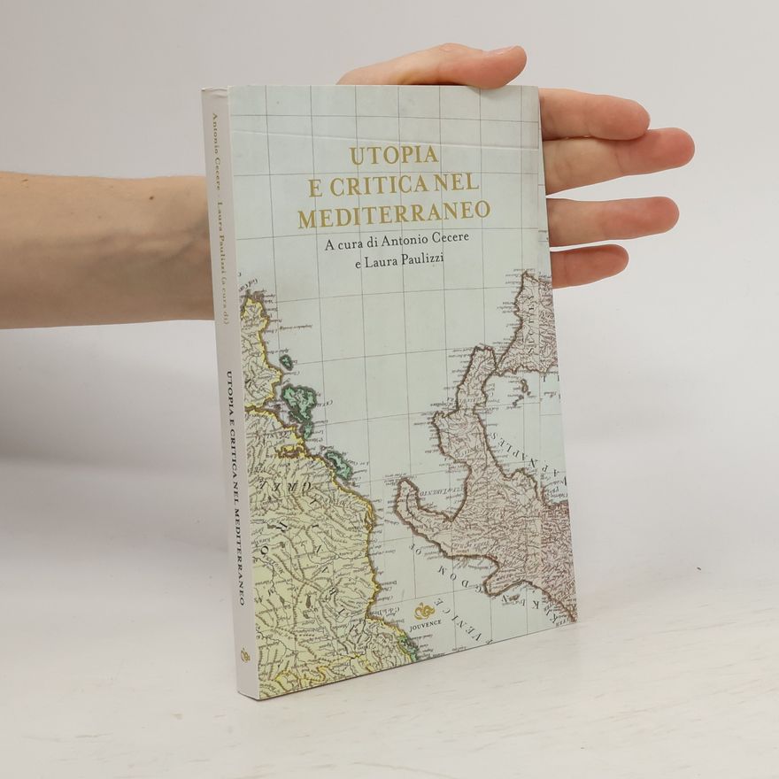 Laura Paulizzi Utopia e critica nel Mediterraneo