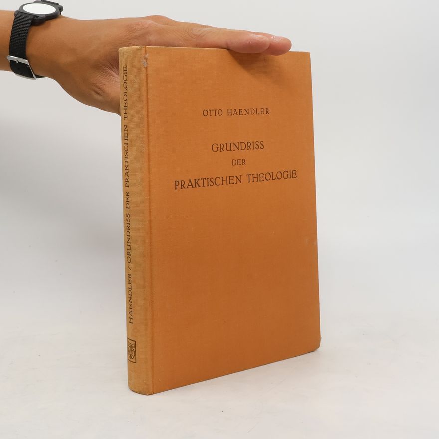 Otto Haendler Grundriss der praktischen Theologie