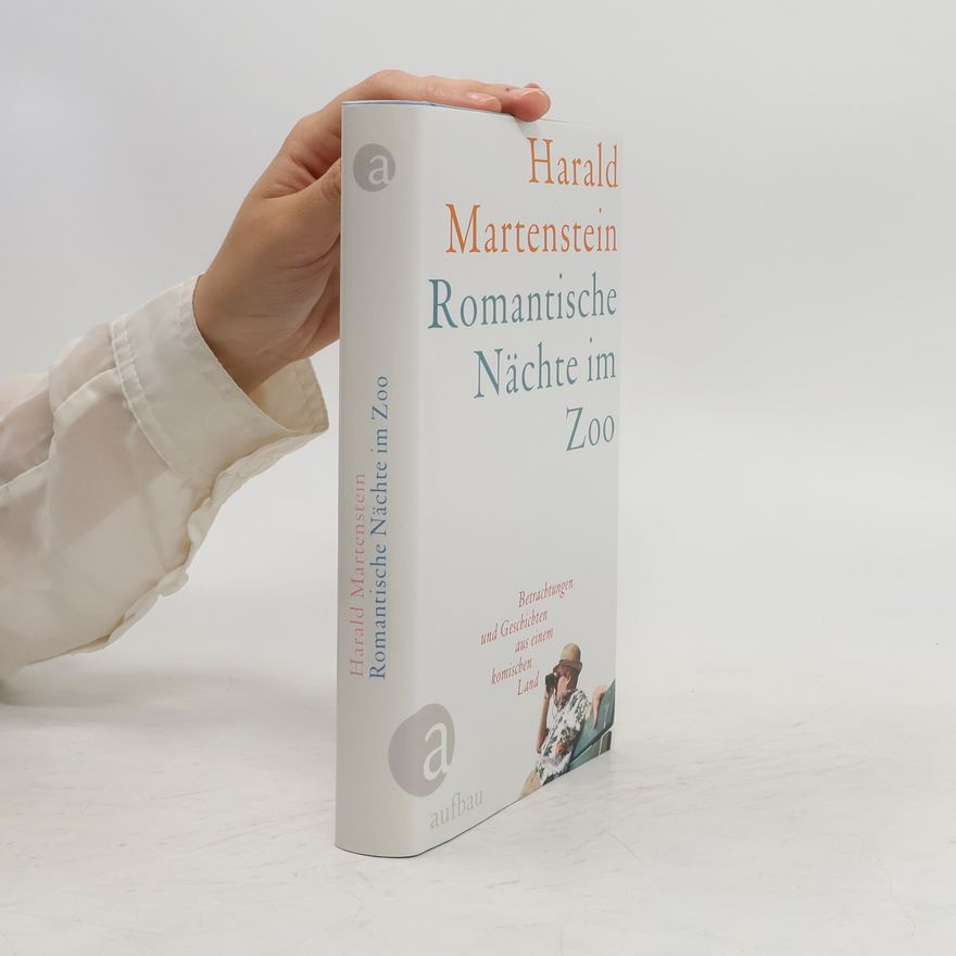 Harald Martenstein Romantische Nächte im Zoo