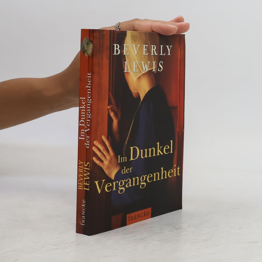Beverly Lewis Im Dunkel der Vergangenheit