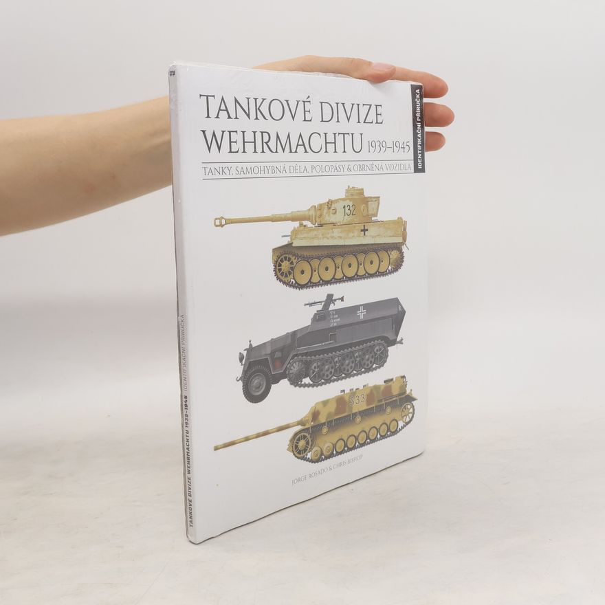 Autorenkollektiv Tankové divize Wehrmachtu 1939 - 1945
