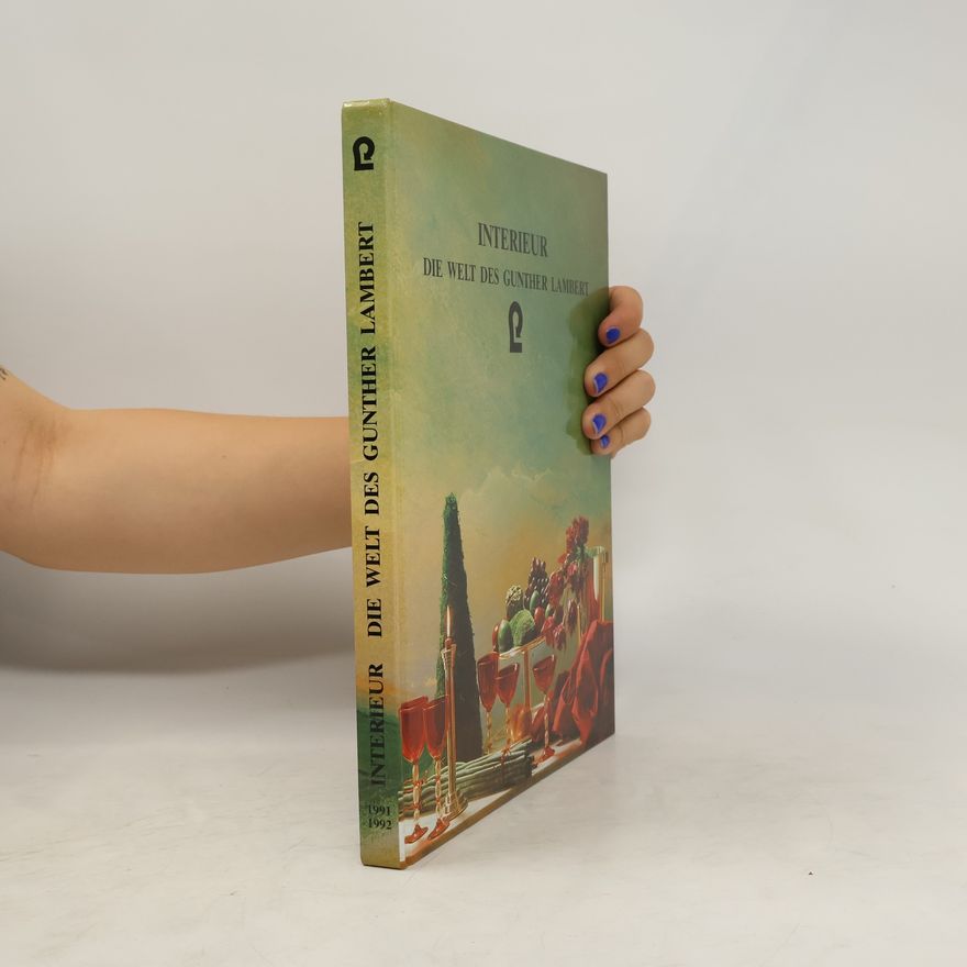 Autorenkollektiv Interieur. Die Welt des Gunther Lambert
