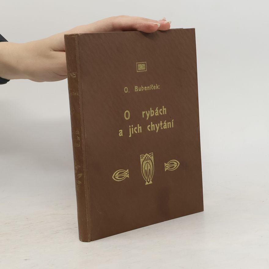 Josef Bubeníček O rybách a jich chytání