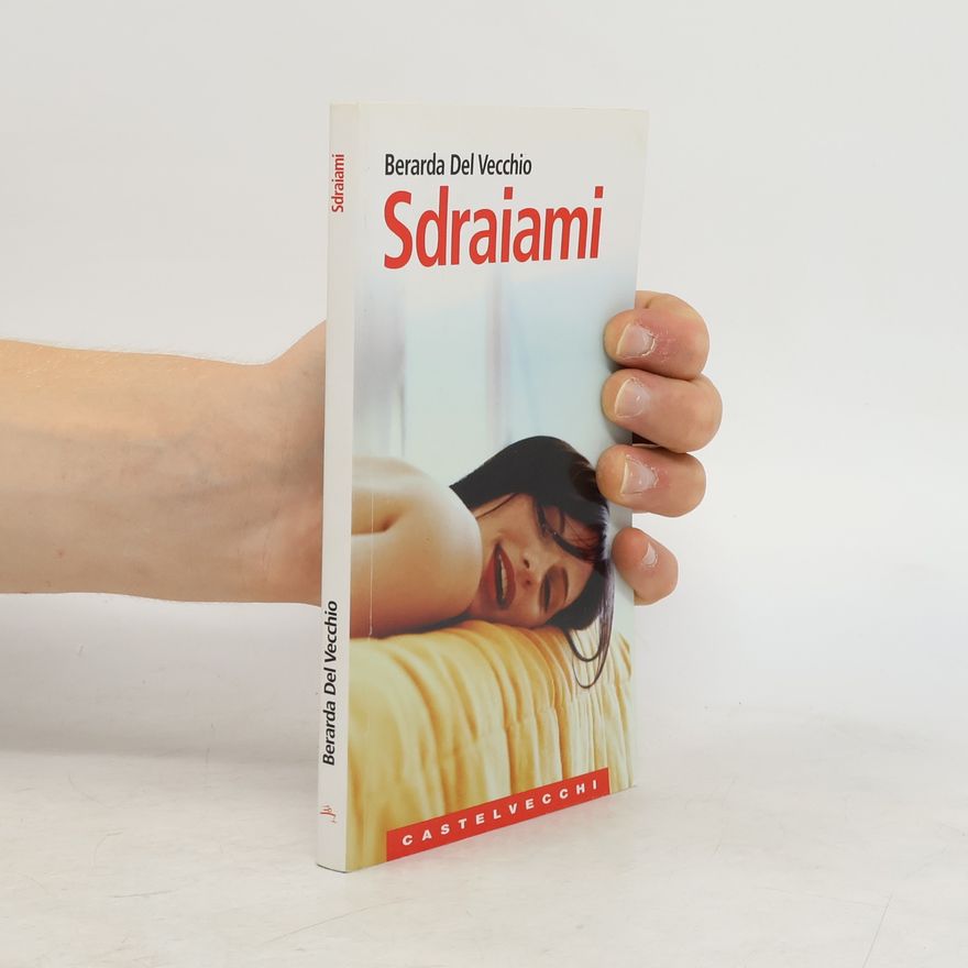 Berarda Del Vecchio Sdraiami