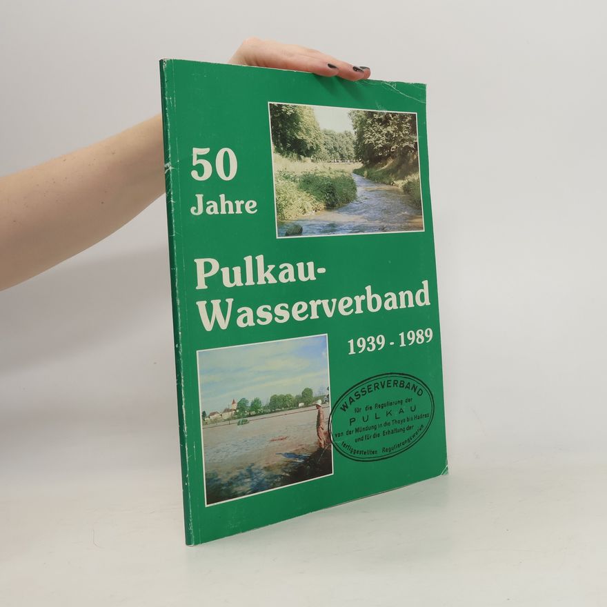 Kolektív autorov 50 Jahre Pulkau-Wasserverband 1939-1989