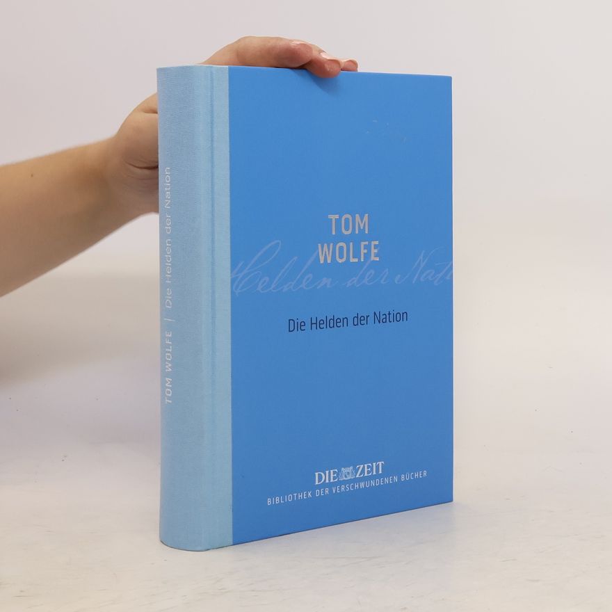 Tom Wolfe Die Helden der Nation