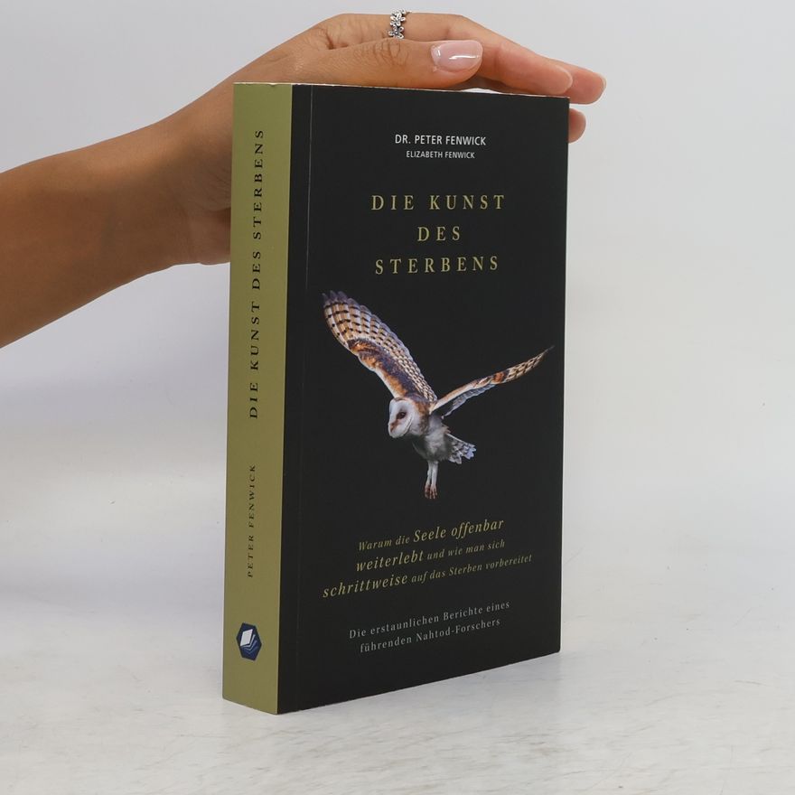 Peter Fenwick Die Kunst des Sterbens