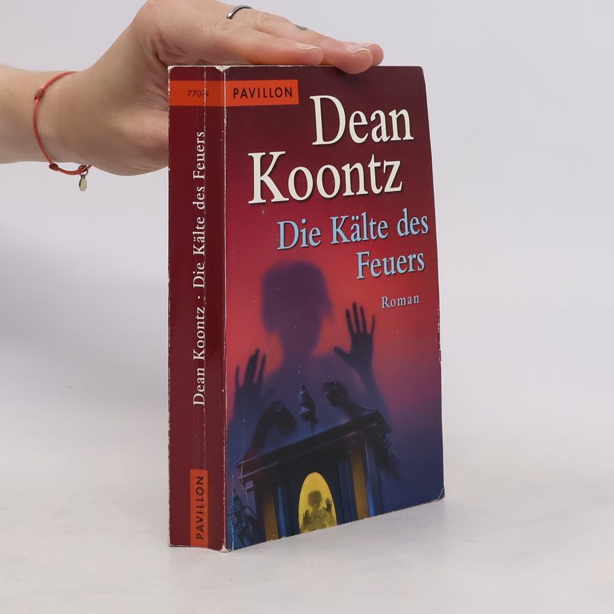 Dean Ray Koontz Die Kälte des Feuers