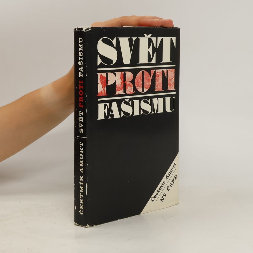 Čestmír Amort Svět proti fašismu