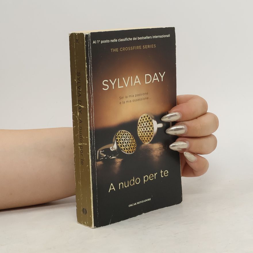 Sylvia Day The Crossfire Series: A nudo per te