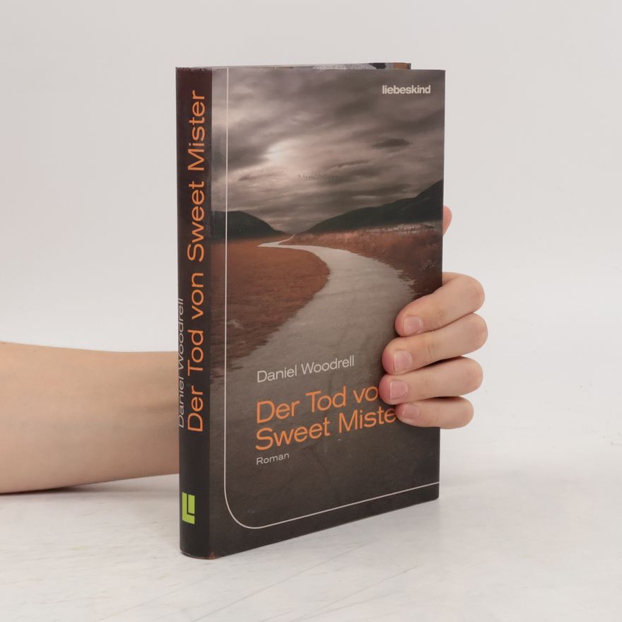 Daniel Woodrell Der Tod von Sweet Mister