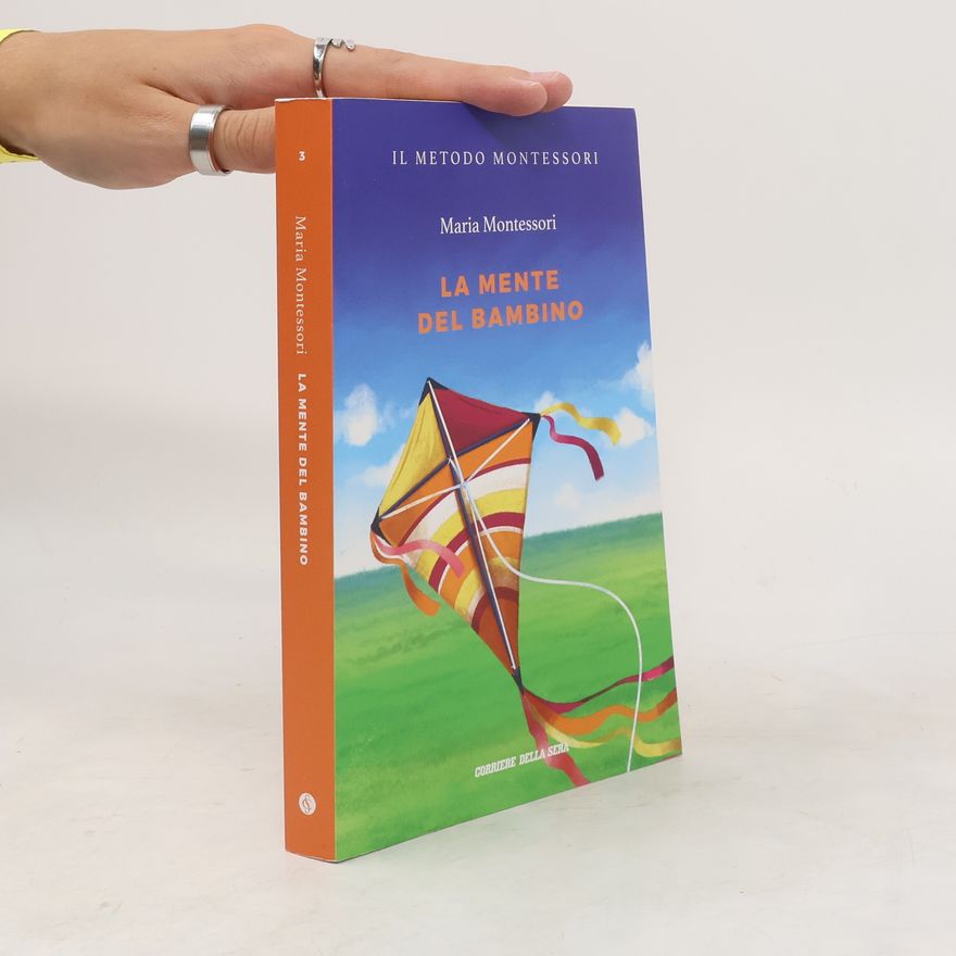 Maria Montessori La mente del bambino