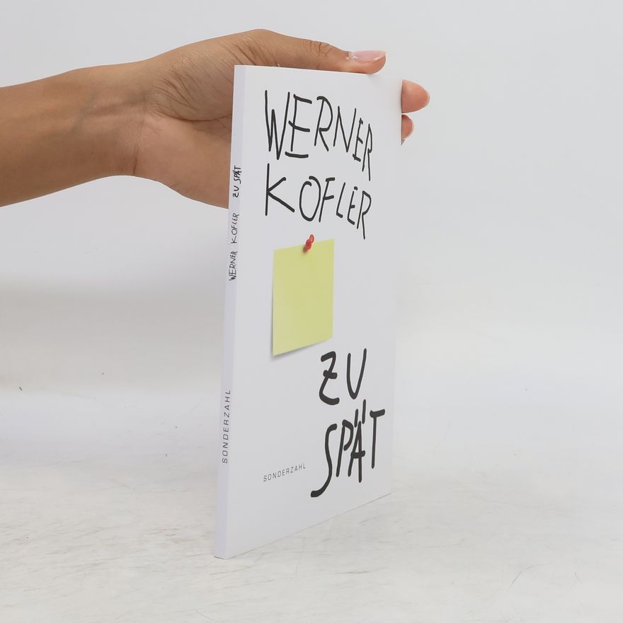 Werner Kofler Zu spät