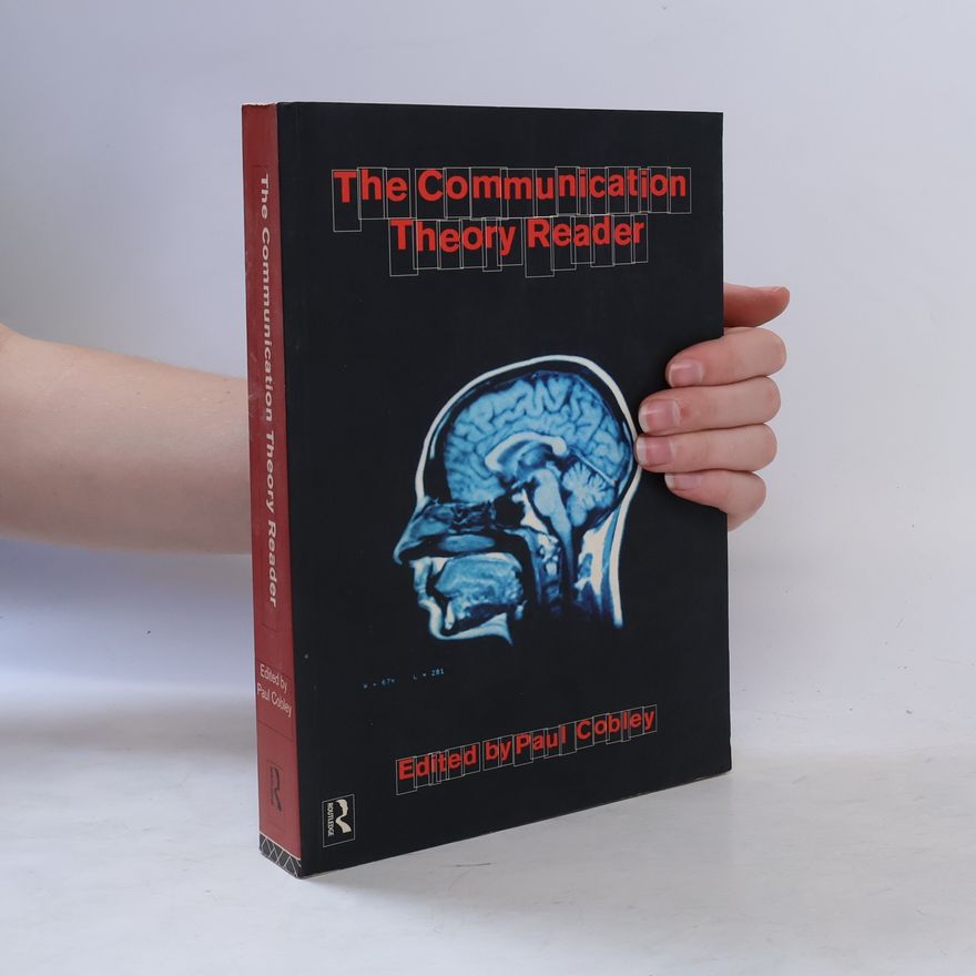 Paul Cobley The Communication Theory Reader