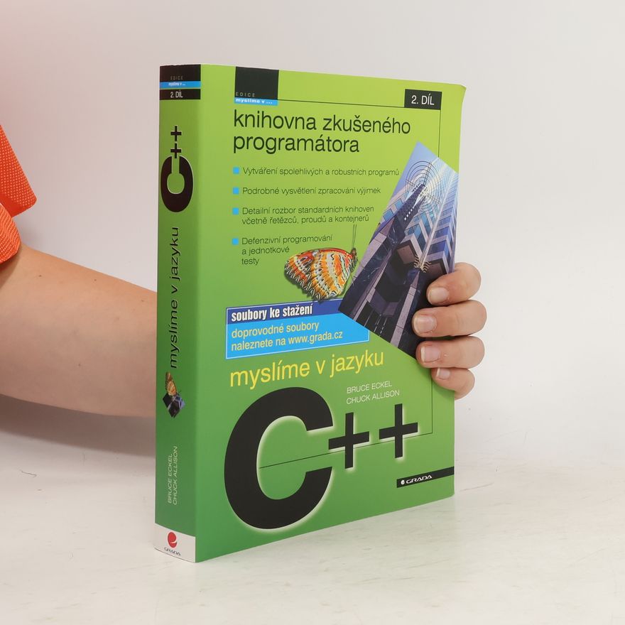 Chuck Allison Myslíme v jazyku C++ : knihovna programátora, 2. díl