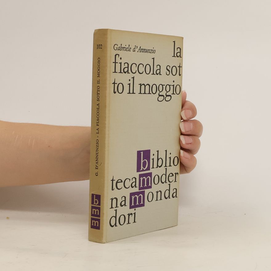 Gabriele D'Annunzio La fiaccola sotto il moggio