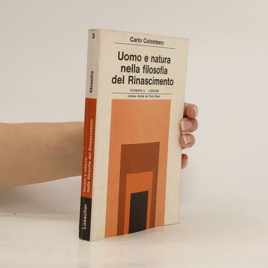 Carlo Colombero Uomo e natura nella filosofia del Rinascimento