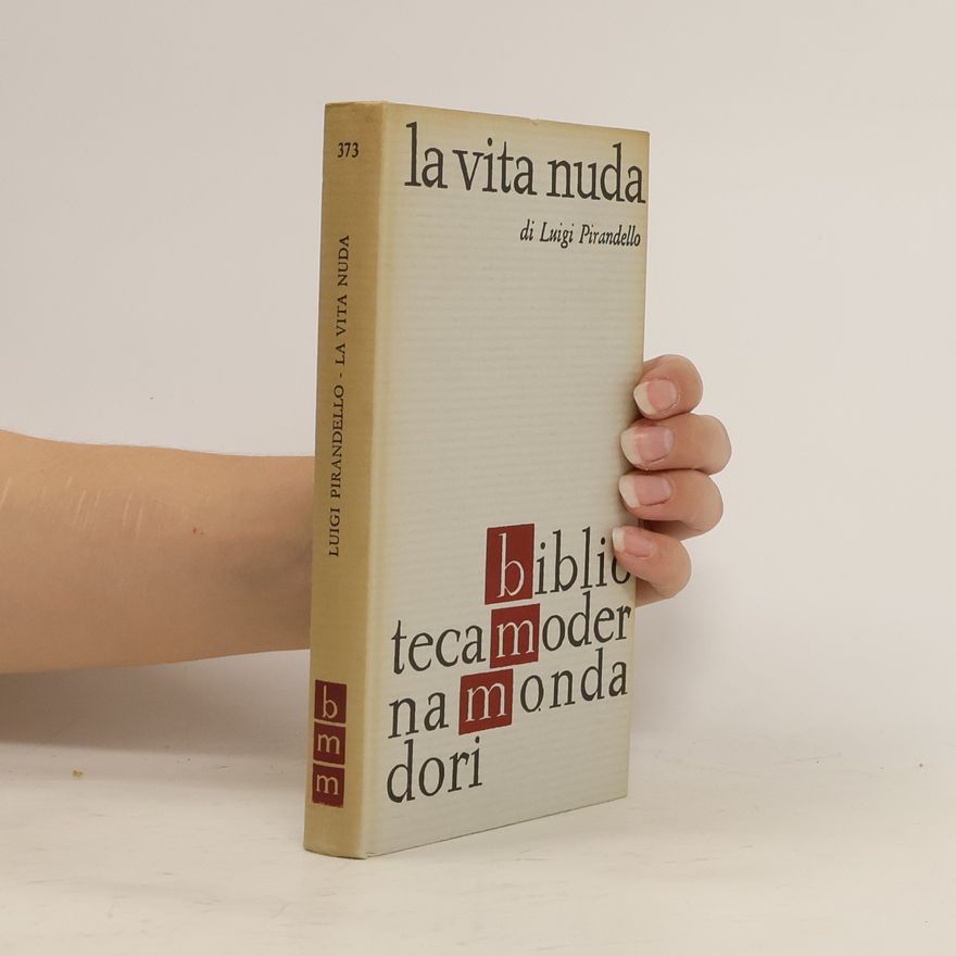 Luigi Pirandello La vita nuda