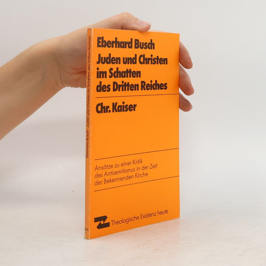 Eberhard Busch Juden und Christen im Schatten des Dritten Reiches