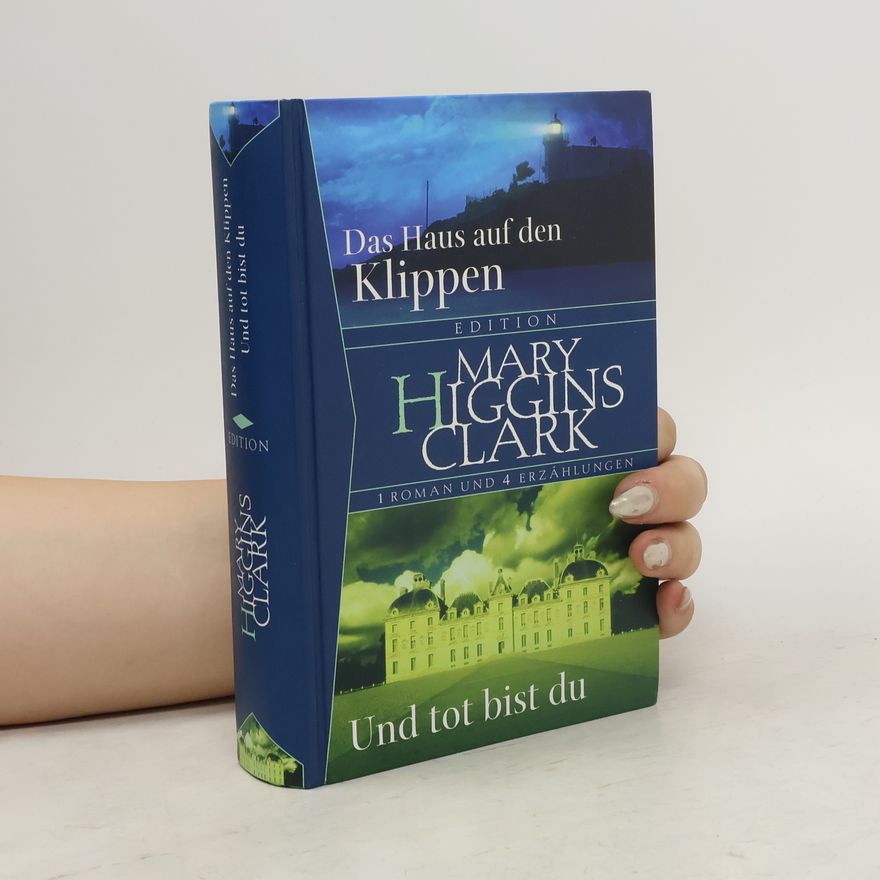 Mary Higgins Clark Das Haus auf den Klippen. Und tot bist du