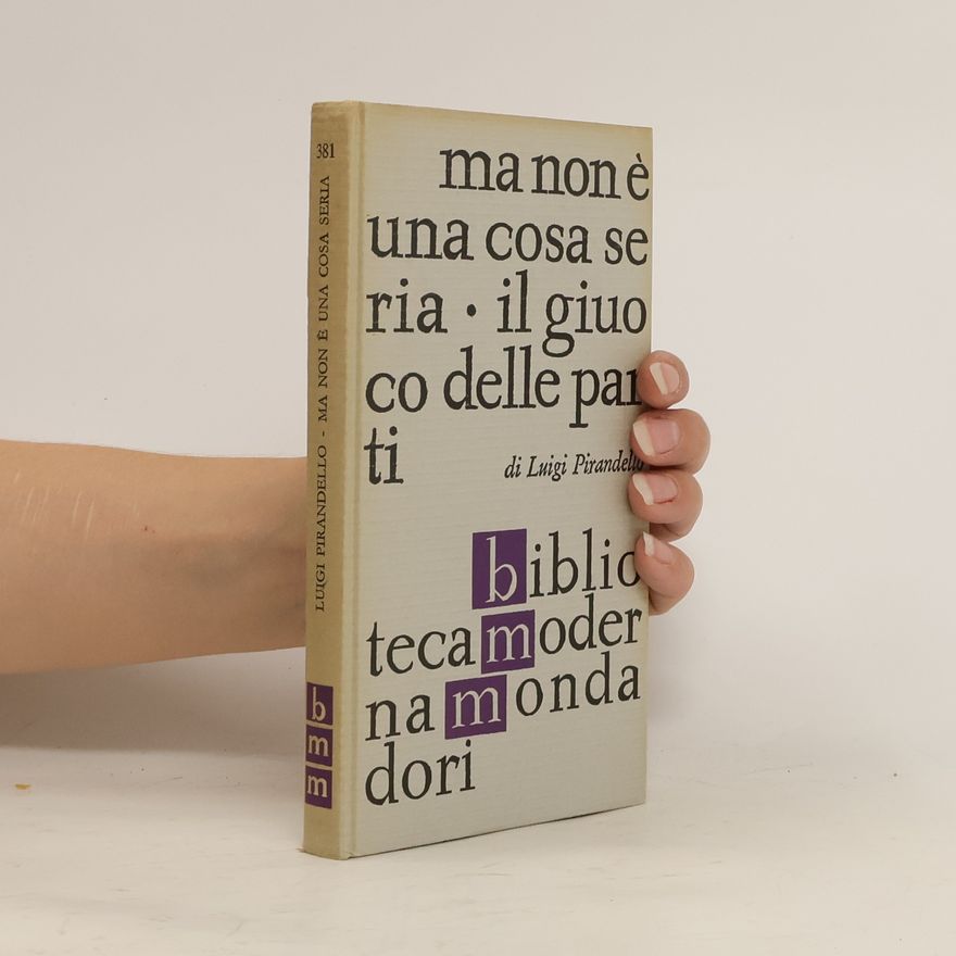 Luigi Pirandello Ma non é una cosa seria