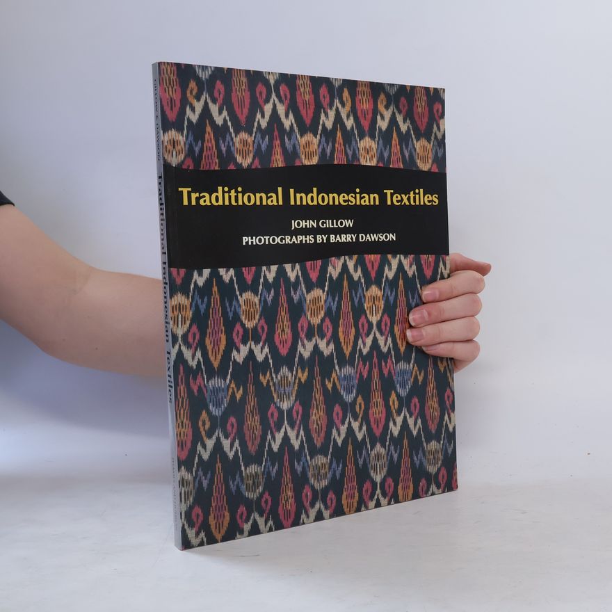 Barry Dawson Traditional Indonesian Textiles