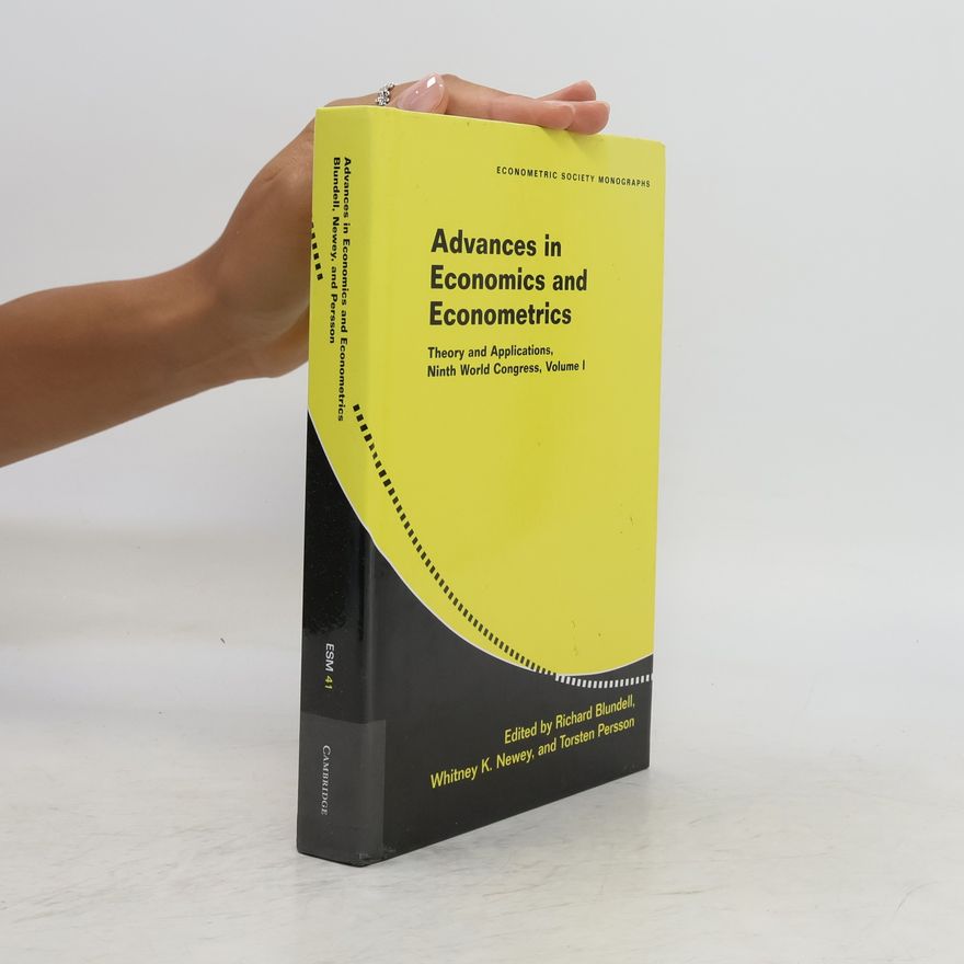 Whitney K. Newey Econometric Society Monographs - 1: Advances in Economics and Econometrics