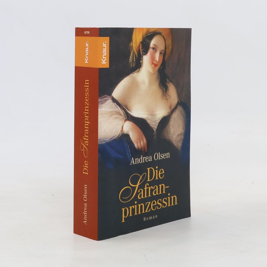 Andrea Olsen Die Safranprinzessin