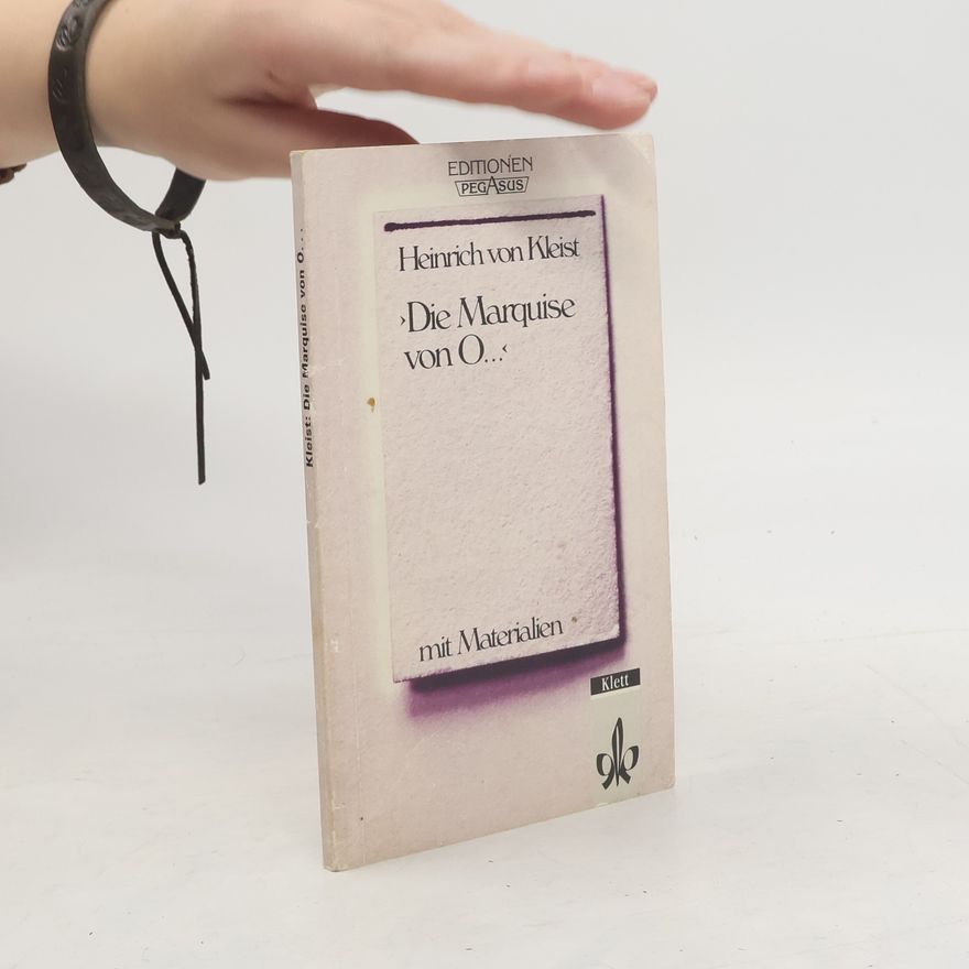 Heinrich von Kleist Die Marquise von O...
