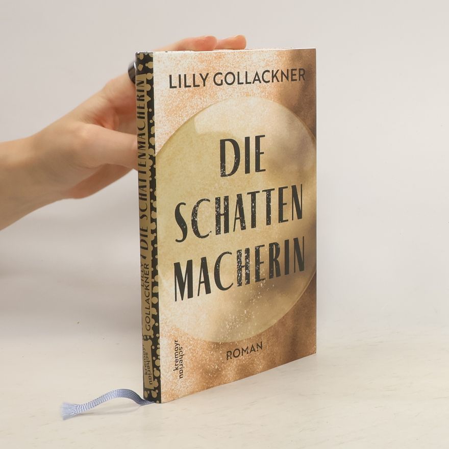 Lilly Gollackner Die Schattenmacherin