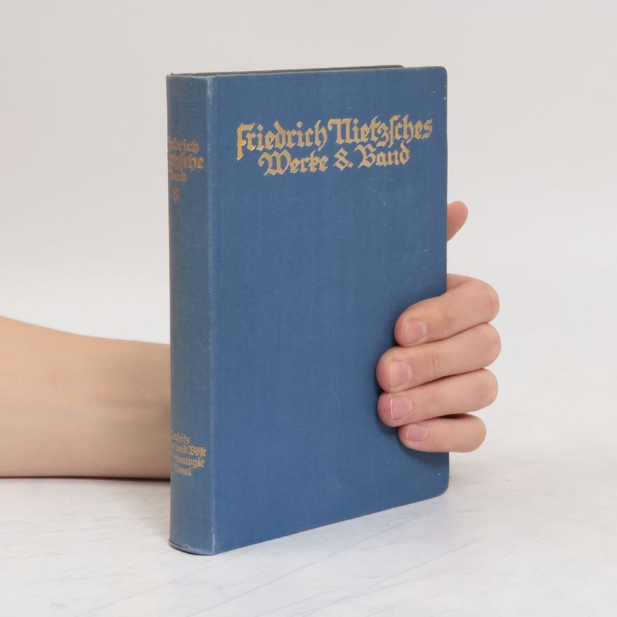 Friedrich Nietzsche Friedrich Nietzsches Werke 8. Band