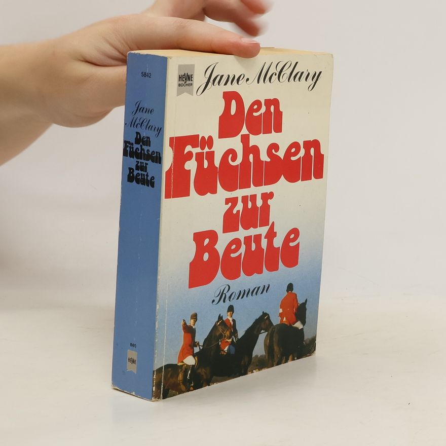 Jane McClary Den Füchsen zur Beute.